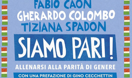 «Siamo pari!» Ovvero come allenarsi alla parità di genere