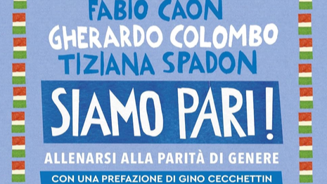 «Siamo pari!» Ovvero come allenarsi alla parità di genere